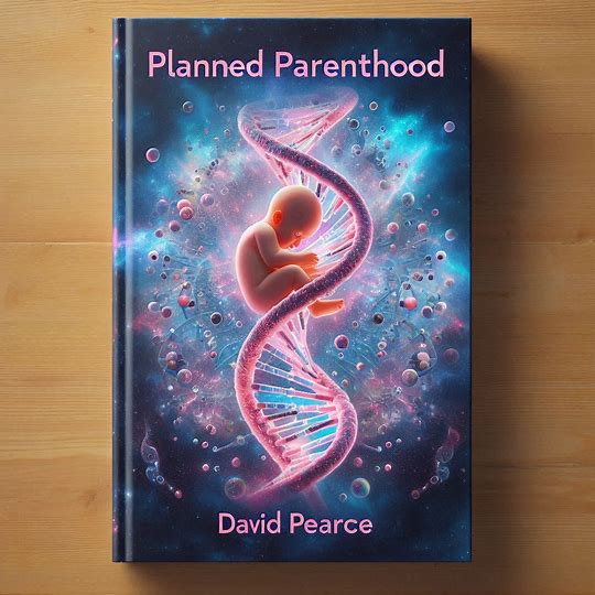 Planned Parenthood by David Pearce